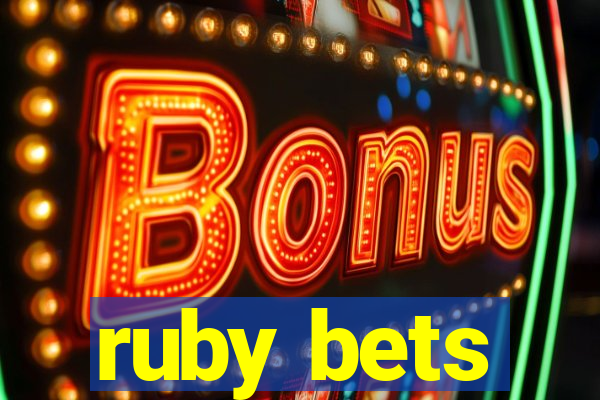 ruby bets